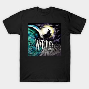 Dante Tomaselli's WITCHES T-Shirt